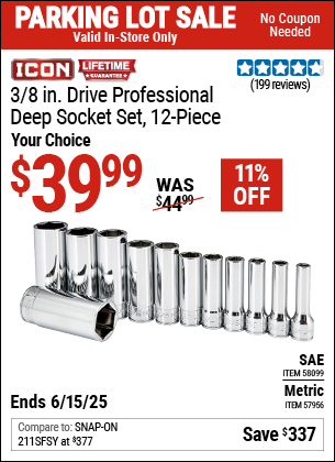 Buy the ICON 3/8 in. Drive Professional Deep Socket Set, 12-Piece (Item 58099/57956) for $39.99, valid through 6/15/2025.