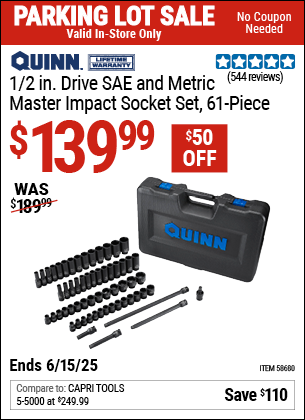 Buy the QUINN 1/2 in. Drive SAE and Metric Master Impact Socket Set, 61-Piece (Item 58680) for $139.99, valid through 6/15/2025.