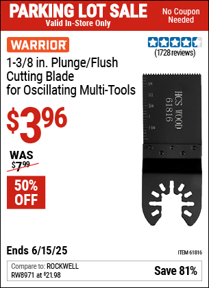 Buy the WARRIOR 1-3/8 in. Plunge/Flush Cutting Blade for Oscillating Multi-Tools (Item 61816) for $3.96, valid through 6/15/2025.