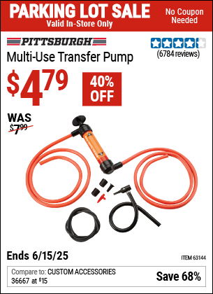 Buy the PITTSBURGH Multi-Use Transfer Pump (Item 63144) for $4.79, valid through 6/15/2025.