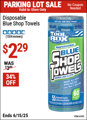 Buy the TOOLBOX Disposable Blue Shop Towels (Item 64395) for $2.29, valid through 6/15/2025.