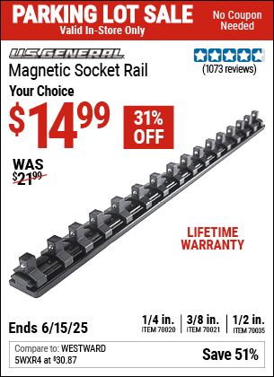 Buy the U.S. GENERAL 1/4 in. Magnetic Socket Rail (Item 70020/70021/70035) for $14.99, valid through 6/15/2025.