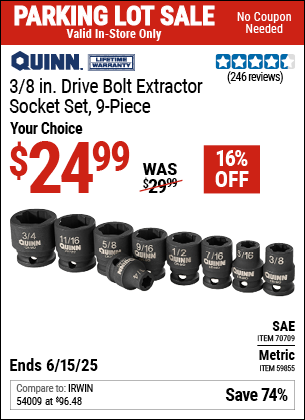 Buy the QUINN 3/8 in. Drive Bolt Extractor Socket Set, 9-Piece (Item 70709/59855) for $24.99, valid through 6/15/2025.