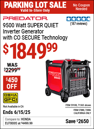 Buy the PREDATOR 9500 Watt SUPER QUIET Inverter Generator with CO SECURE Technology (Item 71365/57080/59188/72886) for $1849.99, valid through 6/15/2025.