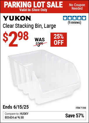 Buy the YUKON Clear Stacking Bin, Large (Item 71368) for $2.98, valid through 6/15/2025.