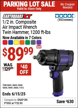 Buy the EARTHQUAKE XT 1/2 in. Composite Air Impact Wrench, Twin Hammer, 1200 ft-lbs (Item 71412/58682/58683/58684/58685/58987/58681) for $89.99, valid through 6/15/2025.