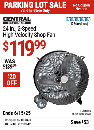 Buy the CENTRAL MACHINERY 24 in., 2-Speed High-Velocity Shop Fan (Item 93532/62210/56742) for $119.99, valid through 6/15/2025.