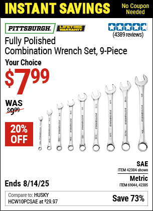 Buy the PITTSBURGH Fully Polished Combination Wrench Set, 9-Piece (Item 42304/42305/69044) for $7.99, valid through 8/14/2025.