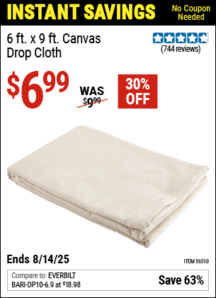 Buy the 6 x 9 Canvas Drop Cloth (Item 56510) for $6.99, valid through 8/14/2025.