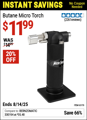 Buy the Butane Micro Torch (Item 63170) for $11.99, valid through 8/14/2025.
