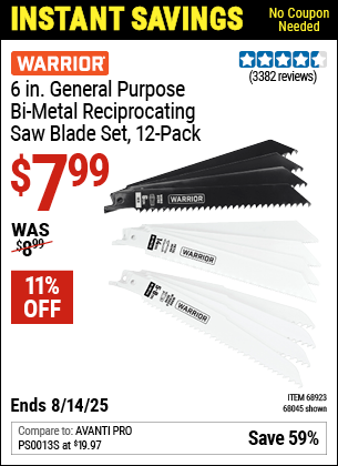 Buy the WARRIOR 6 in. General-Purpose Bi-Metal Reciprocating Saw Blade Set, 12-Pack (Item 68045/68923) for $7.99, valid through 8/14/2025.
