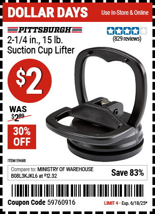 Buy the PITTSBURGH 2-1/4 in., 15 lb. Suction Cup Lifter (Item 59688) for $2, valid through 6/18/2025.