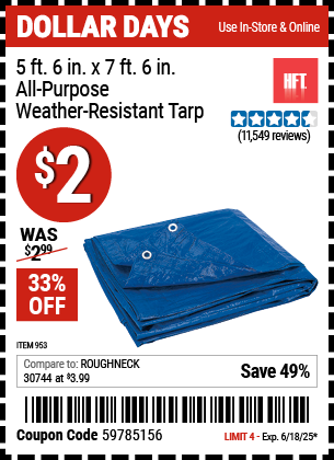 Buy the HFT 5 ft. 6 in. x 7 ft. 6 in. Blue All-Purpose Weather-Resistant Tarp (Item 00953/69210/63110) for $2, valid through 6/18/2025.