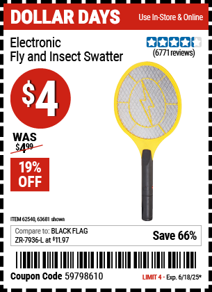 Buy the Electronic Fly and Insect Swatter (Item 63681/61351/62540) for $4, valid through 6/18/2025.