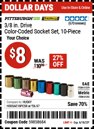 Buy the PITTSBURGH PRO 3/8 in. Drive Color-Coded Socket Set, 10-Piece (Item 61339/61292) for $8, valid through 6/18/2025.