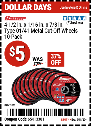Buy the BAUER 4-1/2 in. x 1/16 in. x 7/8 in., Type 01/41 Metal Cut-Off Wheel, 10-Pack (Item 71066) for $5, valid through 6/18/2025.