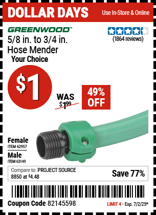 Buy the GREENWOOD 5/8 in. to 3/4 in. Hose Mender (Item 62957/63149) for $1, valid through 7/2/2025.