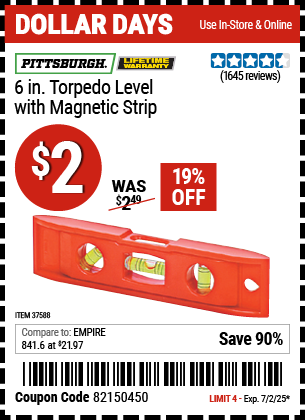 Buy the PITTSBURGH 6 in. Torpedo Level with Magnetic Strip (Item 37588) for $2, valid through 7/2/2025.