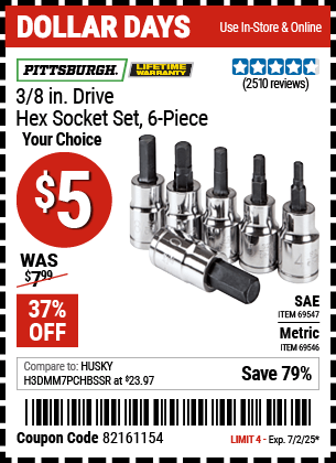 Buy the PITTSBURGH 3/8 in. Drive Hex Socket Set, 6-Piece (Item 69546/69547) for $5, valid through 7/2/2025.