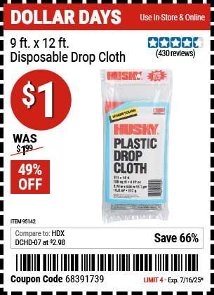Buy the HUSKY 9 ft. x 12 ft. Disposable Drop Cloth (Item 95142) for $1, valid through 7/16/2025.