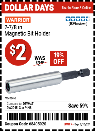 Buy the WARRIOR 2-7/8 in. Magnetic Bit Holder (Item 62692) for $2, valid through 7/16/2025.