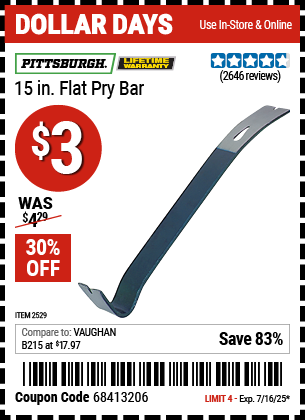 Buy the PITTSBURGH 15 in. Flat Pry Bar (Item 02529) for $3, valid through 7/16/2025.