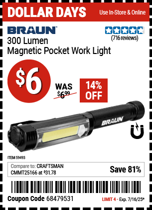 Buy the BRAUN 300 Lumen Magnetic Pocket Work Light (Item 59493) for $6, valid through 7/16/2025.