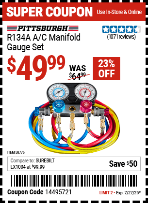 Buy the PITTSBURGH R134A A/C Manifold Gauge Set (Item 58776) for $49.99, valid through 7/27/2025.