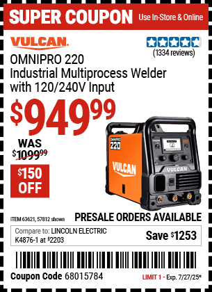 Buy the VULCAN OMNIPRO 220 Industrial Multiprocess Welder with 120/240V Input (Item 57812/63621) for $949.99, valid through 7/27/2025.