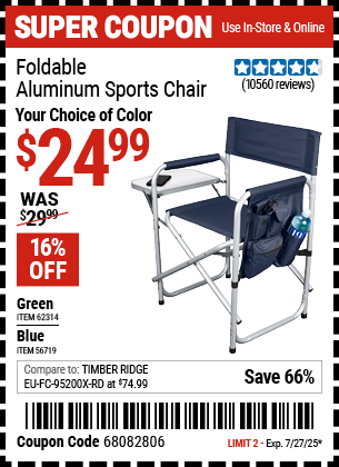Buy the Foldable Aluminum Sports Chair (Item 56719/62314) for $24.99, valid through 7/27/2025.