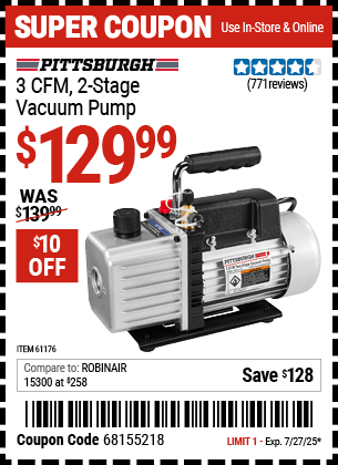 Buy the PITTSBURGH 3 CFM, 2-Stage Vacuum Pump (Item 61176) for $129.99, valid through 7/27/2025.