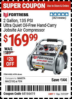 Buy the FORTRESS 2 Gallon, 135 PSI Ultra Quiet Oil-Free Hand-Carry Jobsite Air Compressor (Item 64596/64688) for $169.99, valid through 7/27/2025.