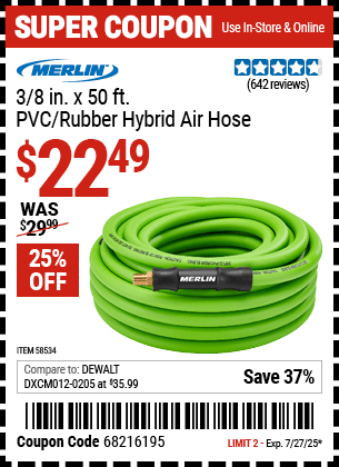 Buy the MERLIN 3/8 in. x 50 ft. PVC/Rubber Hybrid Air Hose (Item 58534) for $22.49, valid through 7/27/2025.