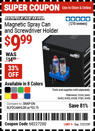 Buy the U.S. GENERAL Magnetic Spray Can and Screwdriver Holder (Item 56450/56451/56452/56453/57281/64643/69320/72310) for $9.99, valid through 7/27/2025.