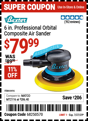 Buy the BAXTER 6 in. Professional Orbital Composite Air Sander (Item 64416) for $79.99, valid through 7/27/2025.