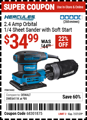 Buy the HERCULES 2.4 Amp Orbital 1/4 Sheet Sander with Soft Start (Item 56602) for $34.99, valid through 7/27/2025.