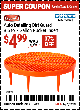 Buy the GRANT'S Auto Detailing Dirt Guard 3.5 to 7 Gallon Bucket Insert (Item 58495) for $4.99, valid through 7/27/2025.