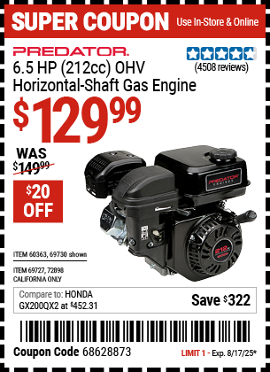Buy the PREDATOR 6.5 HP (212cc) OHV Horizontal-Shaft Gas Engine (Item 69730/69727/60363/72898) for $129.99, valid through 8/17/2025.