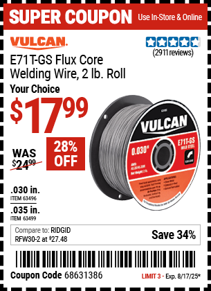 Buy the VULCAN E71T-GS Flux Core Welding Wire, 2 lb. Roll (Item 63496/63499) for $17.99, valid through 8/17/2025.