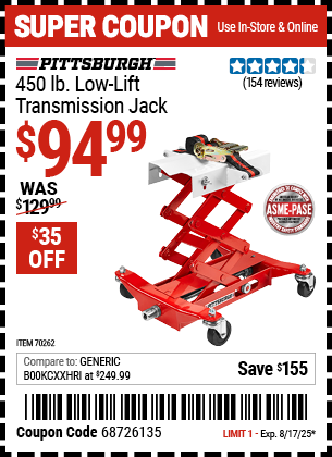 Buy the PITTSBURGH 450 lb. Low-Lift Transmission Jack (Item 70262) for $94.99, valid through 8/17/2025.