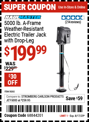 Buy the HAUL-MASTER 5000 lb. A-Frame Weather-Resistant Electric Trailer Jack with Drop Leg (Item 58202) for $199.99, valid through 8/17/2025.