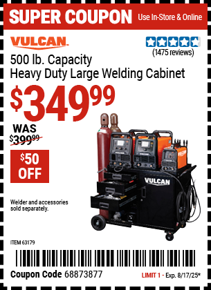 Buy the VULCAN 500 lb. Capacity Heavy Duty Large Welding Cabinet (Item 63179) for $349.99, valid through 8/17/2025.