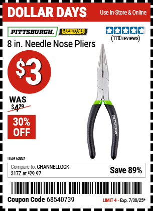 Buy the PITTSBURGH 8 in. Needle Nose Pliers (Item 63824) for $3, valid through 7/30/2025.