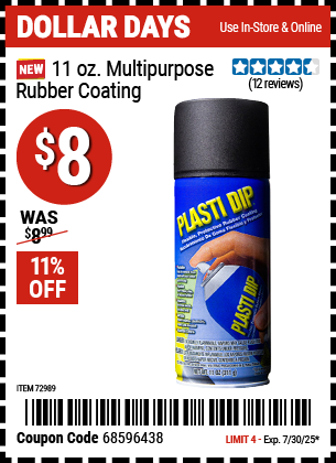 Buy the PLASTI DIP 11 oz. Multipurpose Rubber Coating, Black (Item 72989) for $8, valid through 7/30/2025.