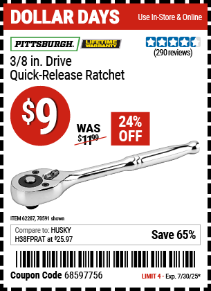 Buy the PITTSBURGH 3/8 in. Drive Quick-Release Ratchet (Item 70591/62287) for $9, valid through 7/30/2025.