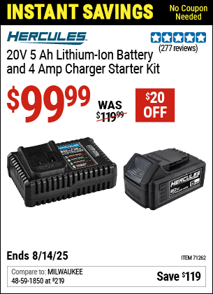 Buy the HERCULES 20V 5 Ah Lithium-Ion Battery and 4 Amp Charger Starter Kit (Item 71262) for $99.99, valid through 8/14/2025.