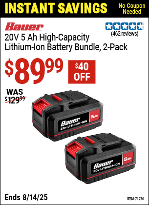 Buy the BAUER 20V 5 Ah High-Capacity Lithium-Ion Battery Bundle, 2-Pack (Item 71270) for $89.99, valid through 8/14/2025.