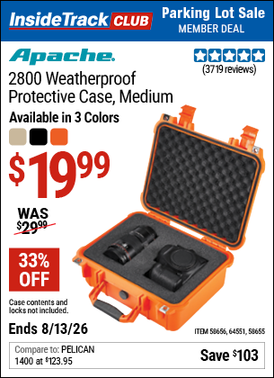 Inside Track Club members can Buy the APACHE 2800 Weatherproof Protective Case, Medium (Item 58655/58656/64551) for $19.99, valid through 8/13/2026.